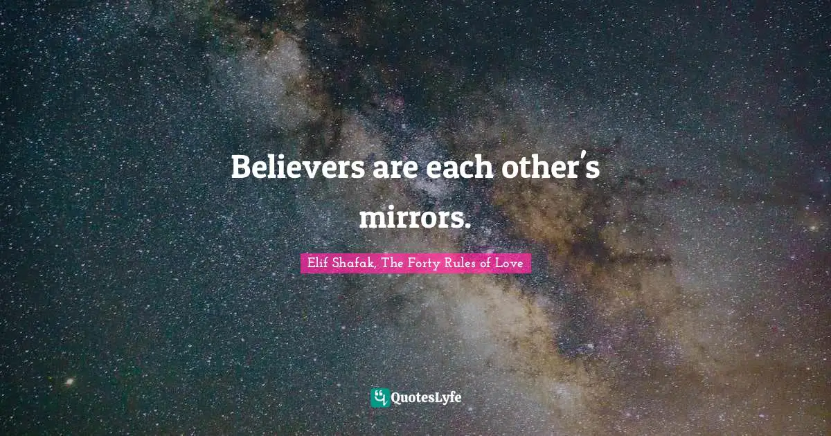 Quran Quotes: "Believers are each other's mirrors."