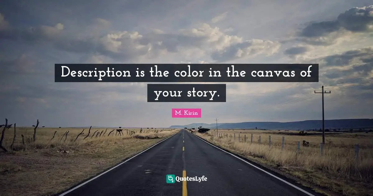 Description is the color in the canvas of your story.