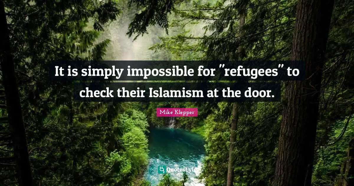 It is simply impossible for "refugees" to check their Islamism at the door.
