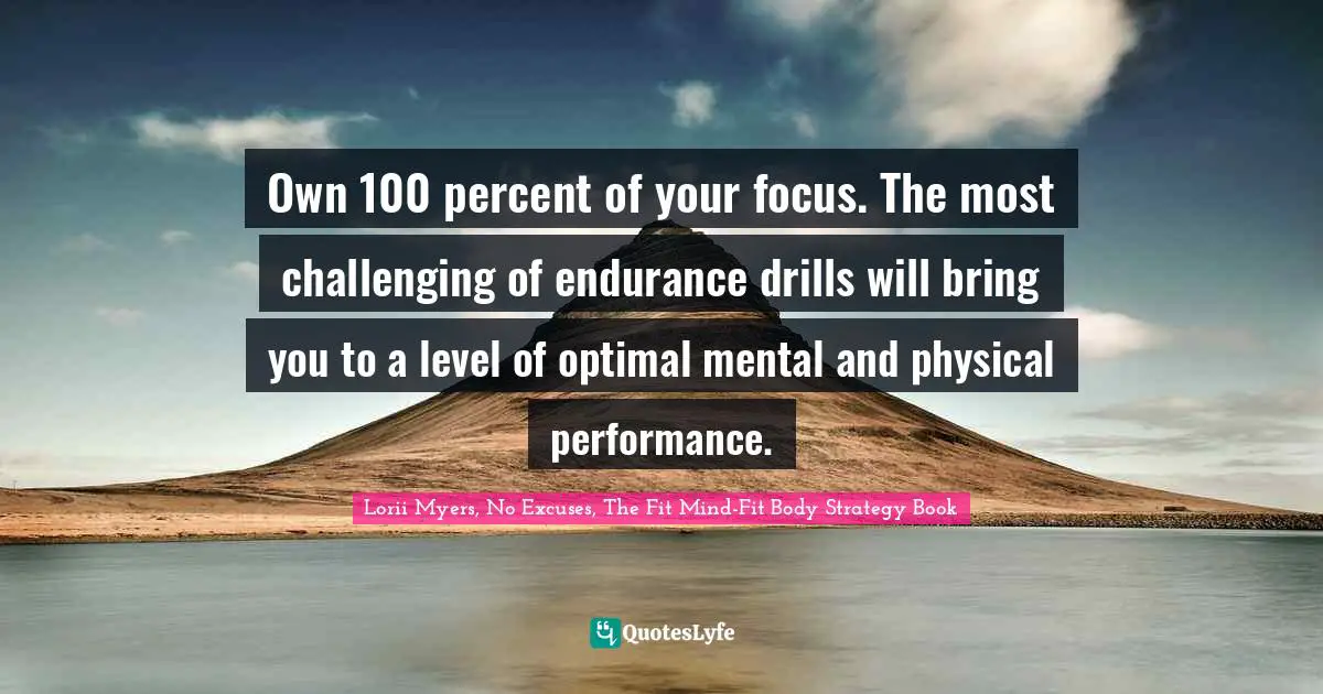 Own 100 percent of your focus. The most challenging of endurance drills will bring you to a level of optimal mental and physical performance.