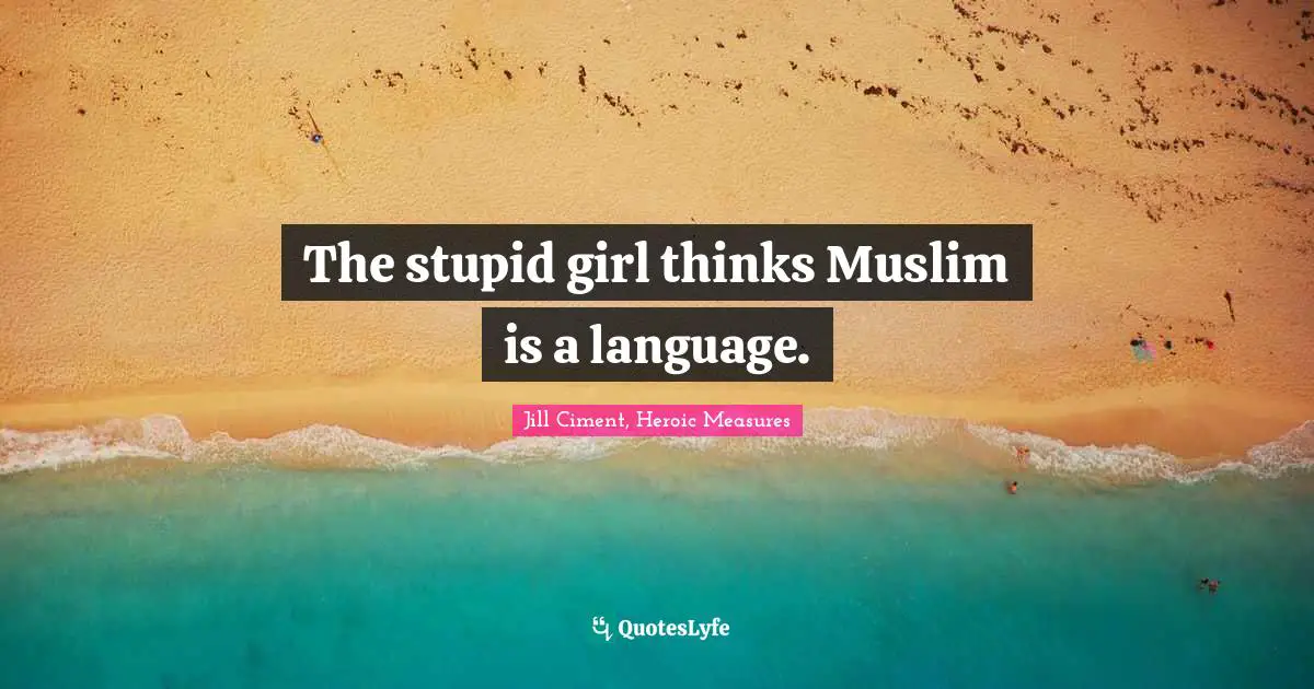The stupid girl thinks Muslim is a language.