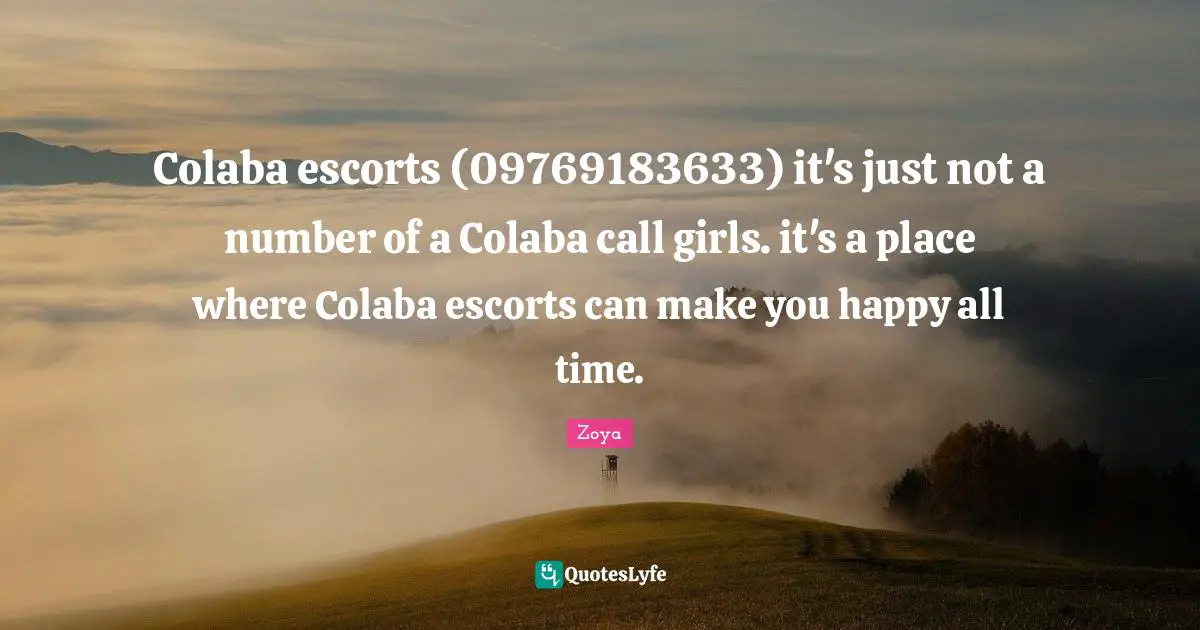 Colaba escorts (09769183633) it's just not a number of a Colaba call girls. it's a place where Colaba escorts can make you happy all time.