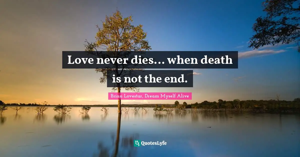 Love never dies... when death is not the end.