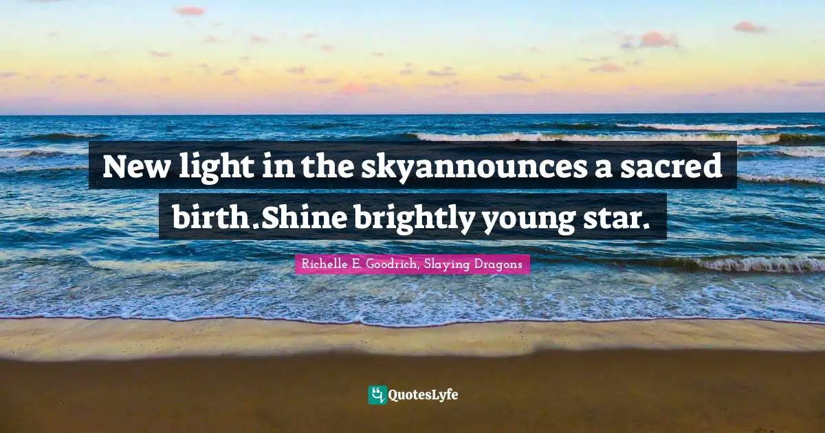 New light in the skyannounces a sacred birth.Shine brightly young star.