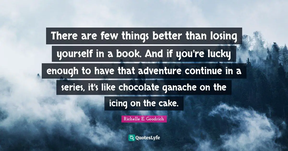 There are few things better than losing yourself in a book. And if you're lucky enough to have that adventure continue in a series, it's like chocolate ganache on the icing on the cake.