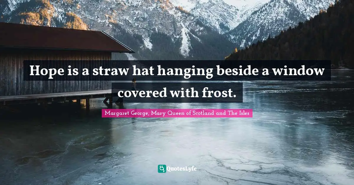 Hope is a straw hat hanging beside a window covered with frost.