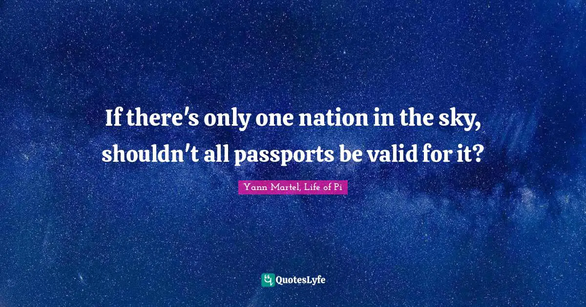 If there's only one nation in the sky, shouldn't all passports be valid for it?