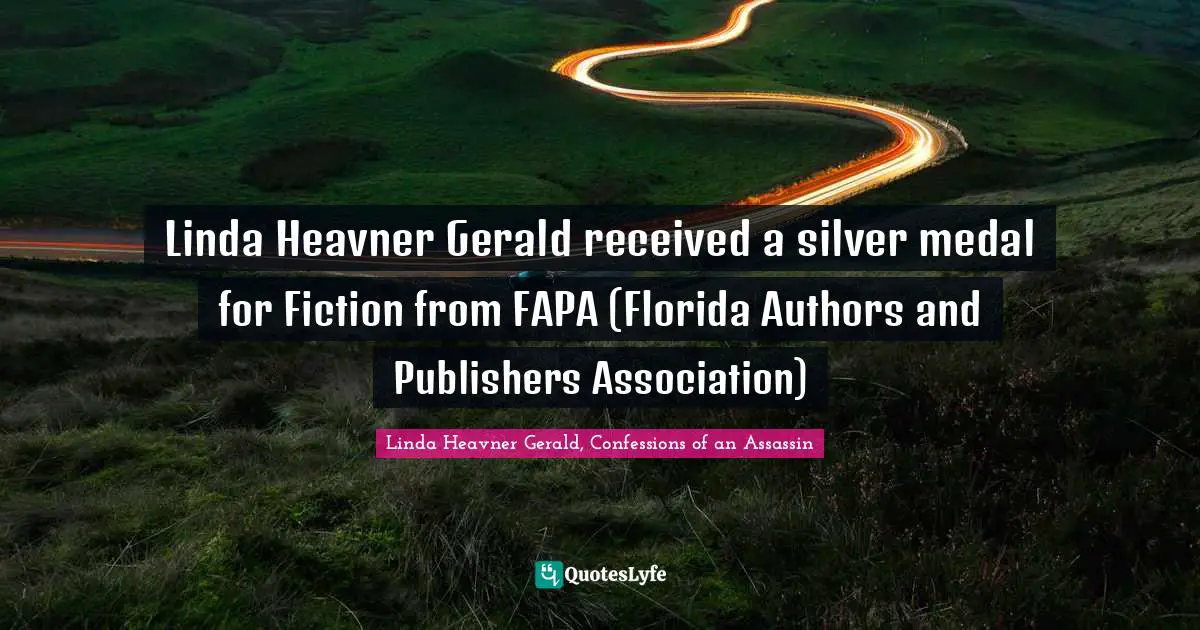 Linda Heavner Gerald received a silver medal for Fiction from FAPA (Florida Authors and Publishers Association)