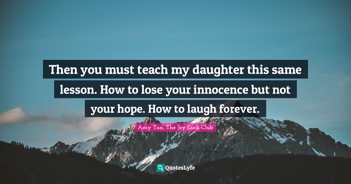 Best Amy Tan, The Joy Luck Club Quotes with images to share and