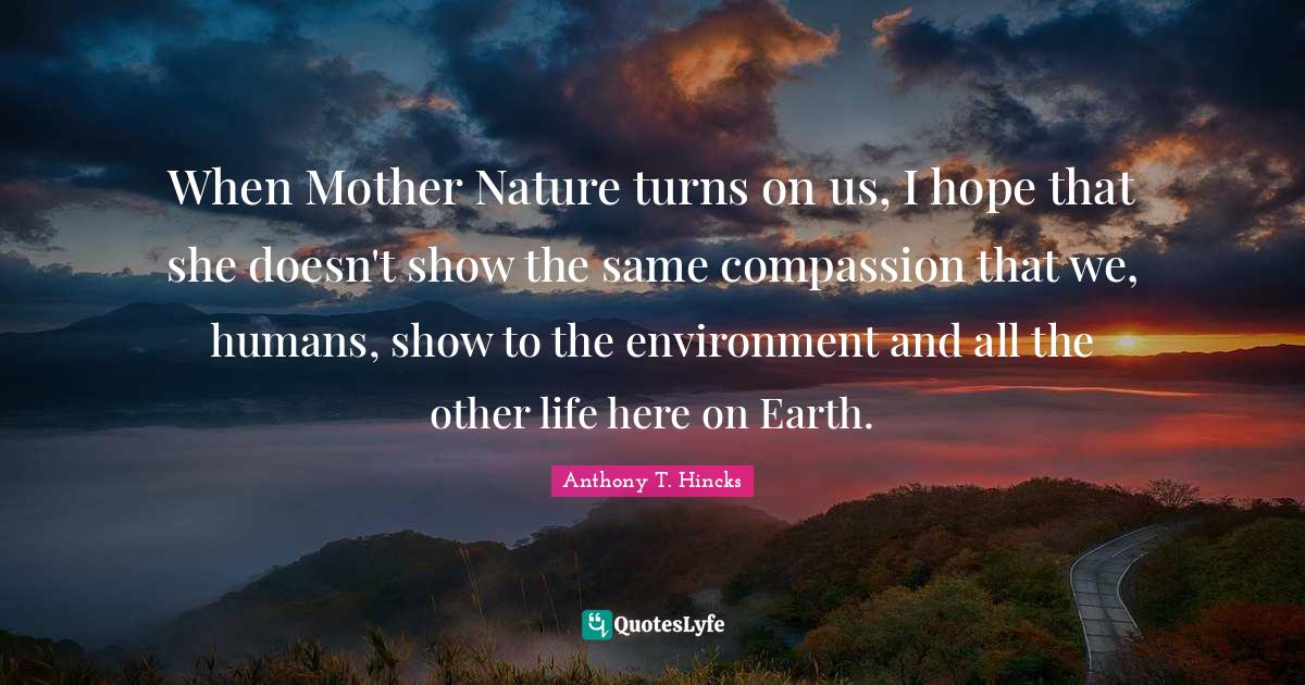 Best Earth Mother Quotes with images to share and download for free at