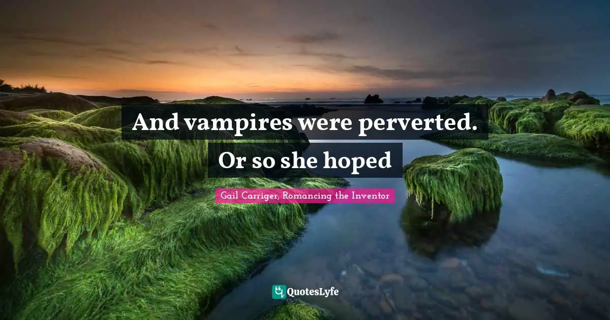 And vampires were perverted. Or so she hoped