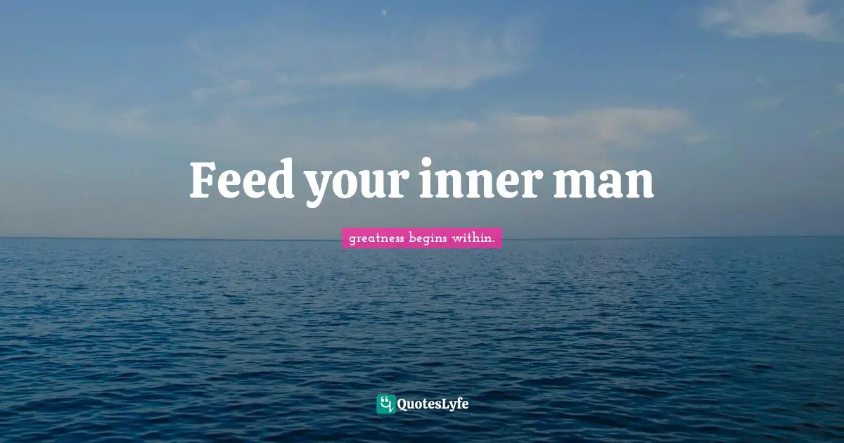 Feed your inner man