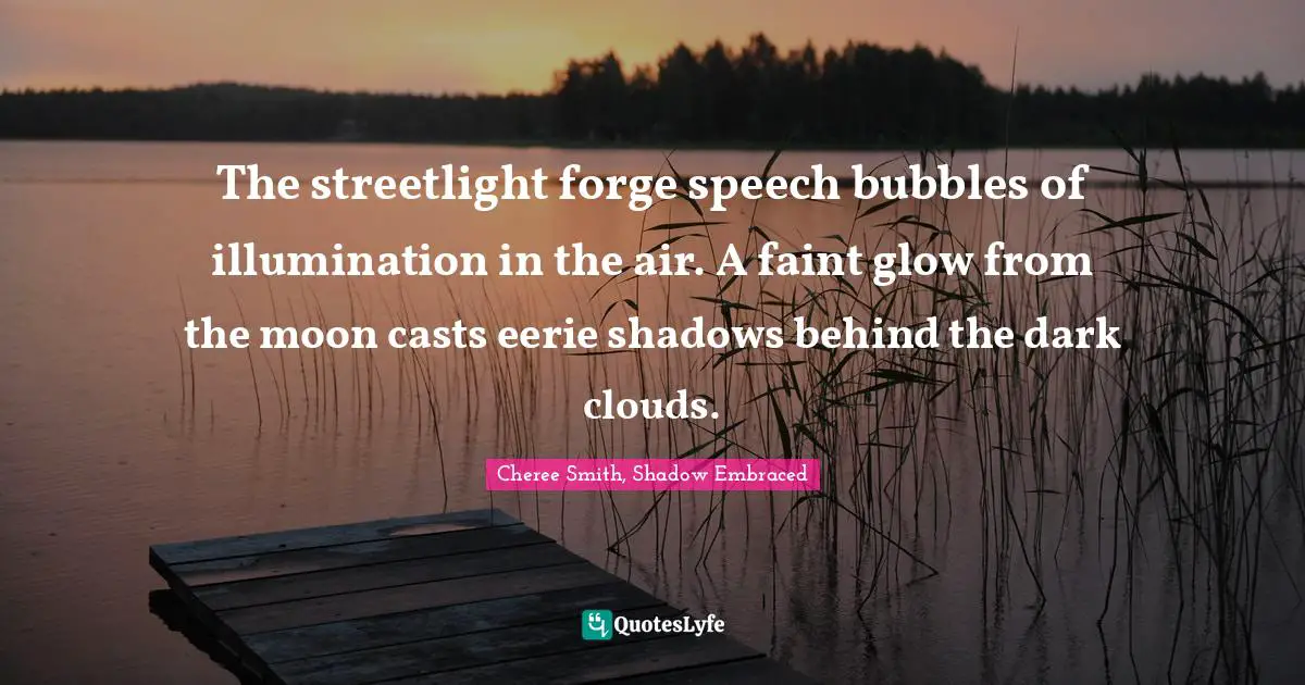 The streetlight forge speech bubbles of illumination in the air. A faint glow from the moon casts eerie shadows behind the dark clouds.