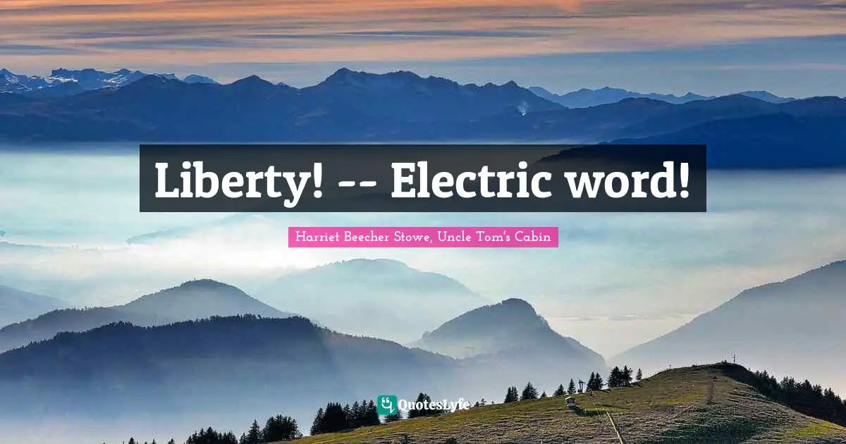 Liberty! -- Electric word!