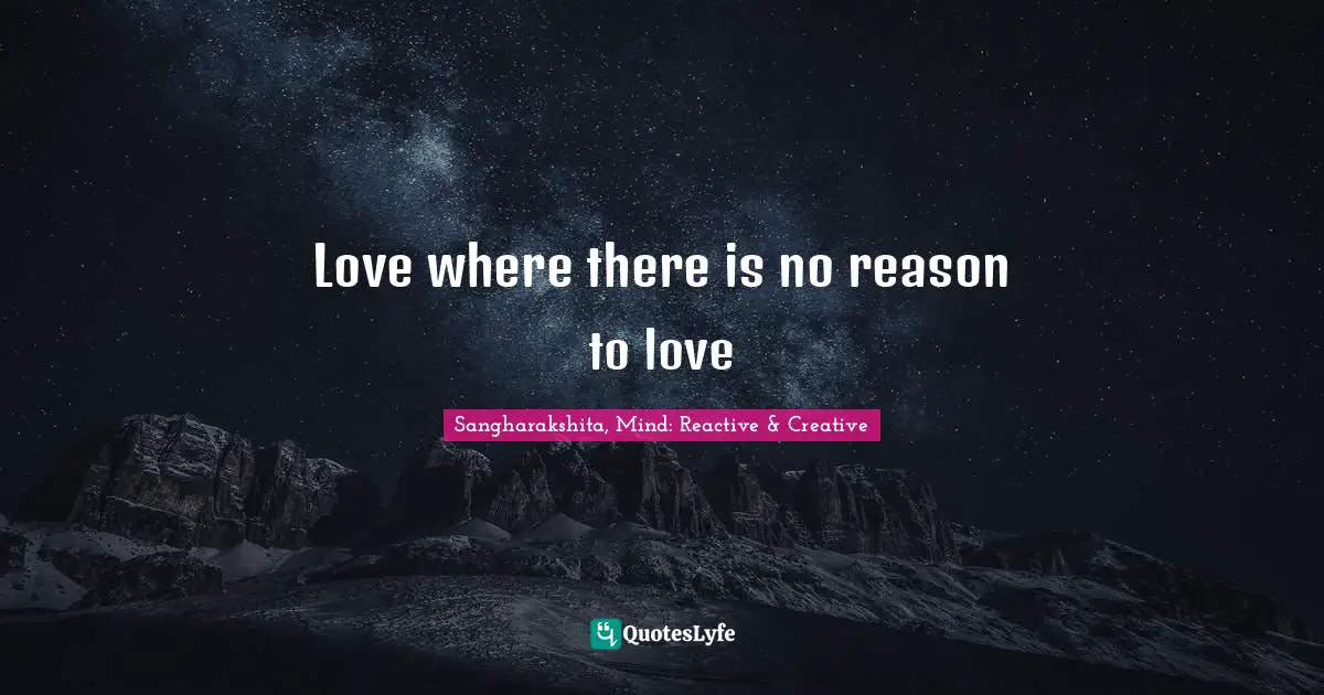 Love where there is no reason to love