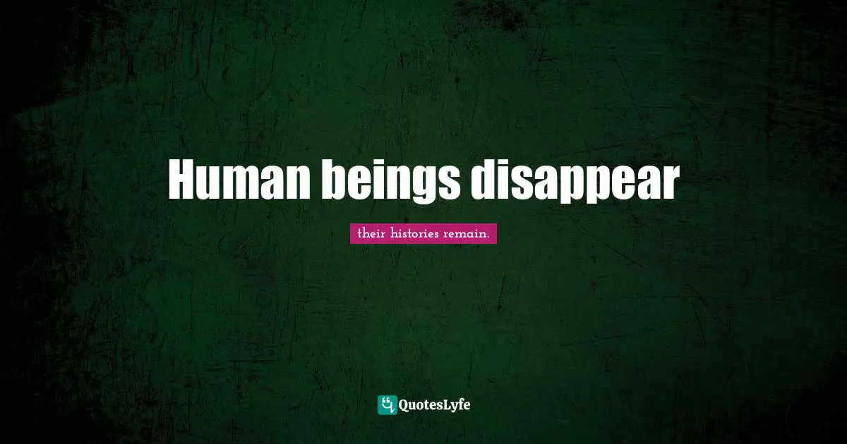 Human beings disappear