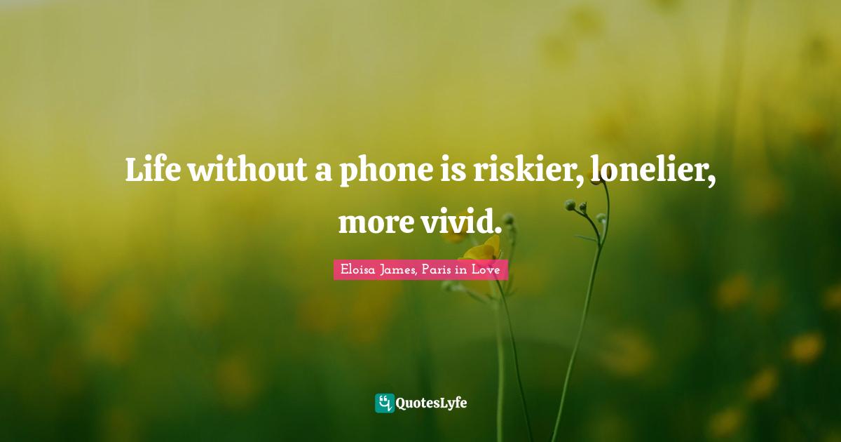 Life without a phone is riskier, lonelier, more vivid.