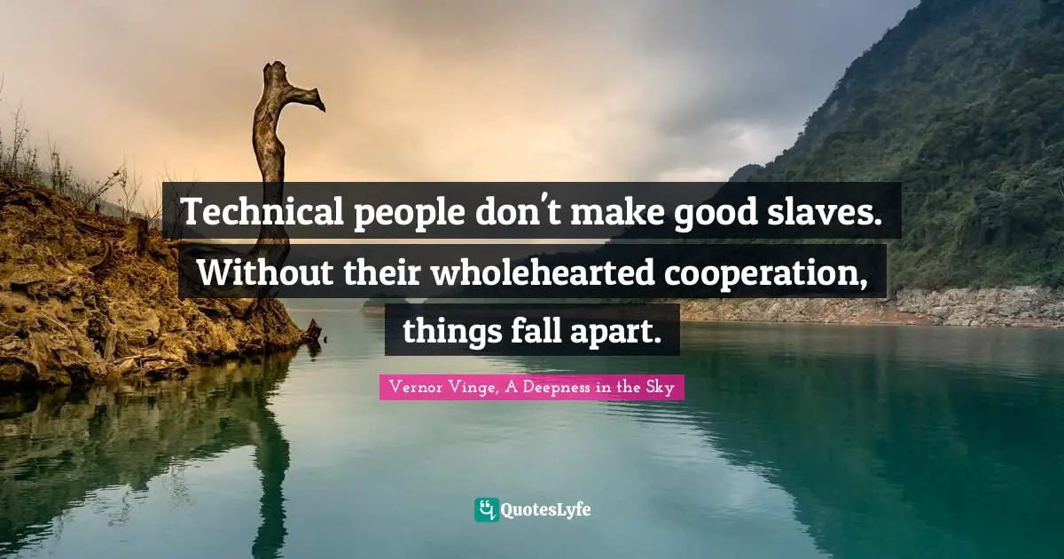 Technical people don't make good slaves. Without their wholehearted cooperation, things fall apart.