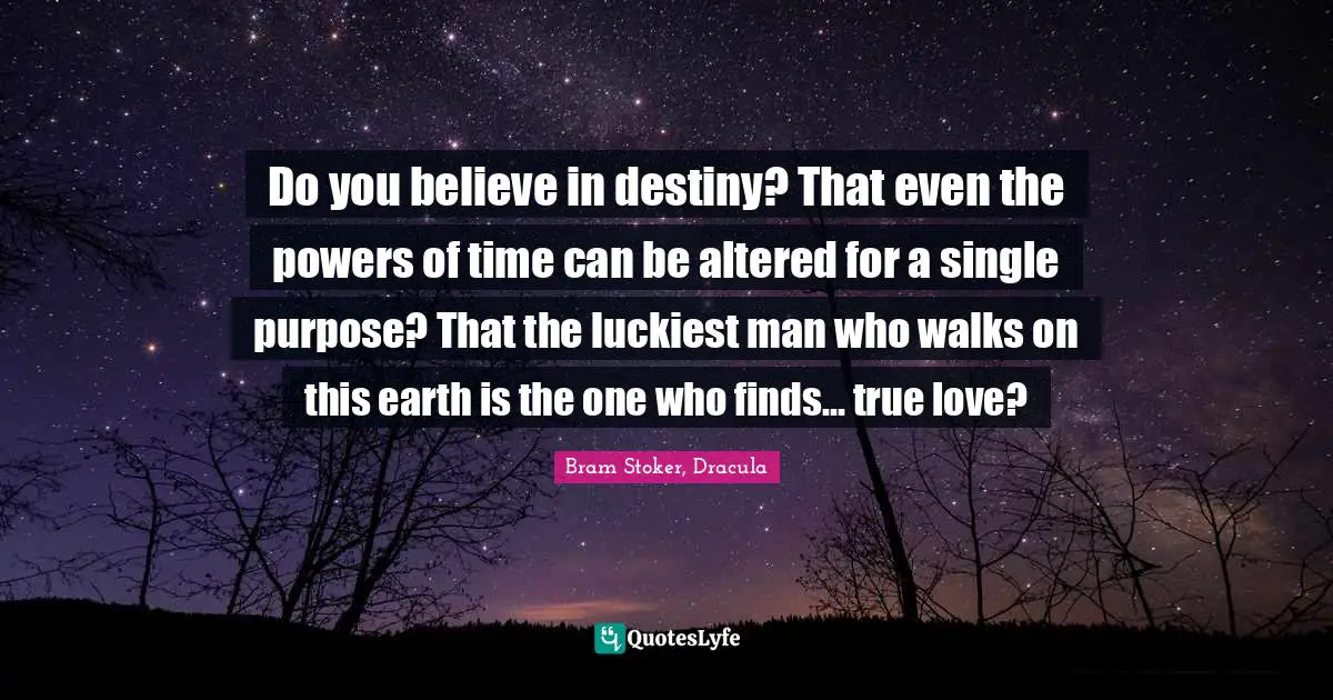 Do you believe in destiny? That even the powers of time can be altered for a single purpose? That the luckiest man who walks on this earth is the one who finds… true love?