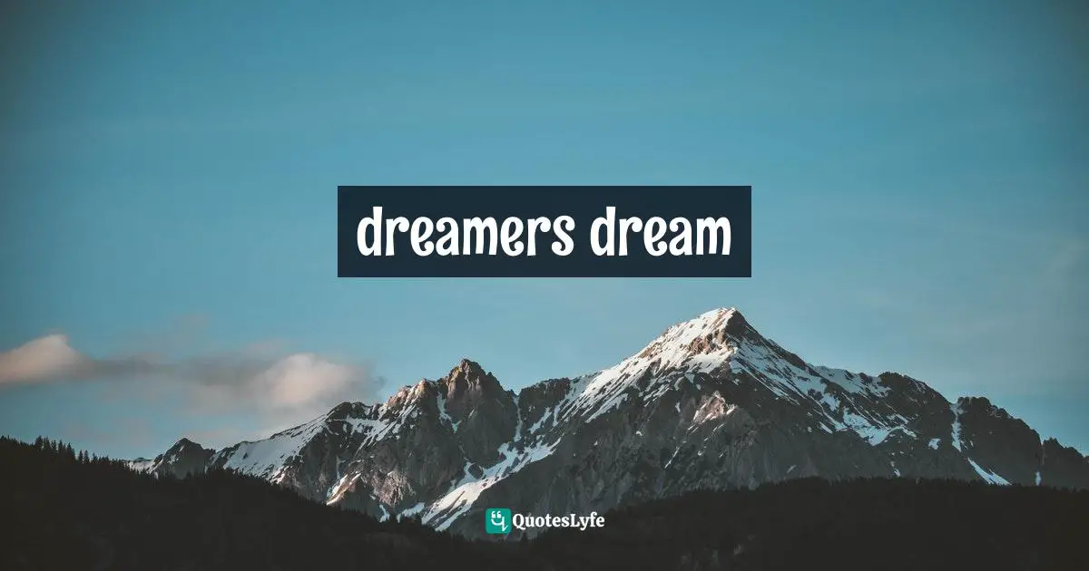 dreamers dream
