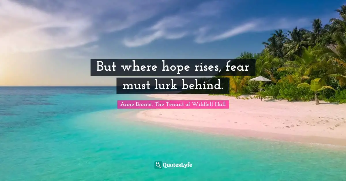 But where hope rises, fear must lurk behind.