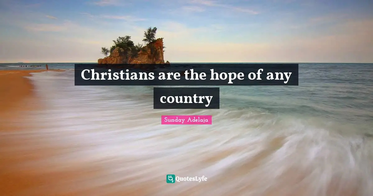 Christians are the hope of any country