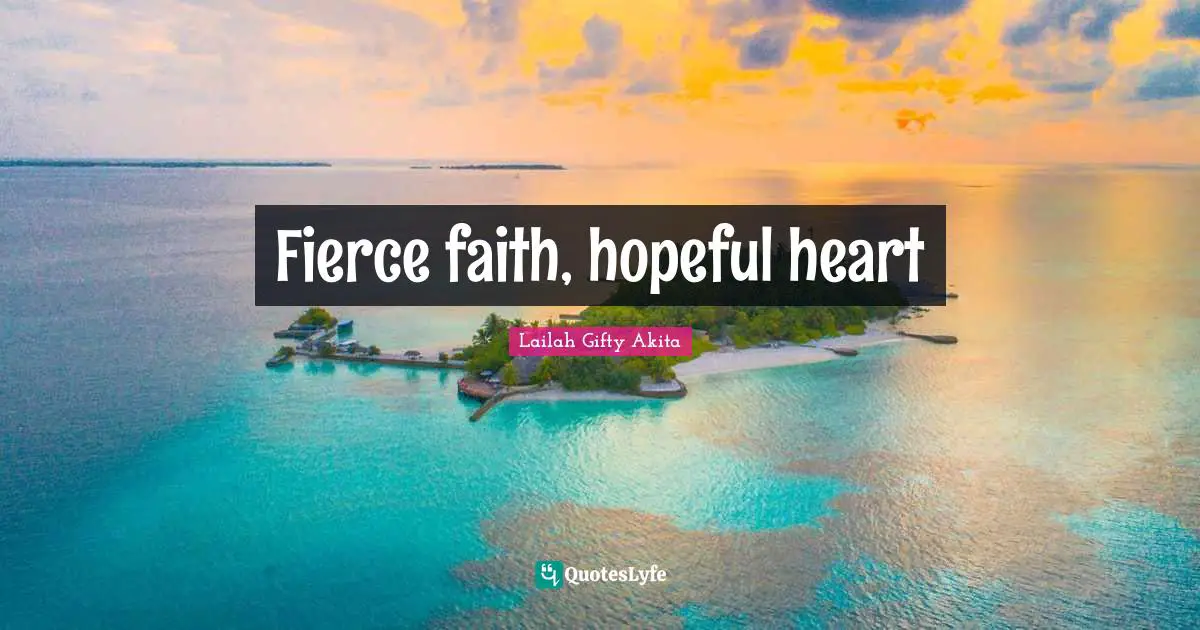 Fierce faith, hopeful heart