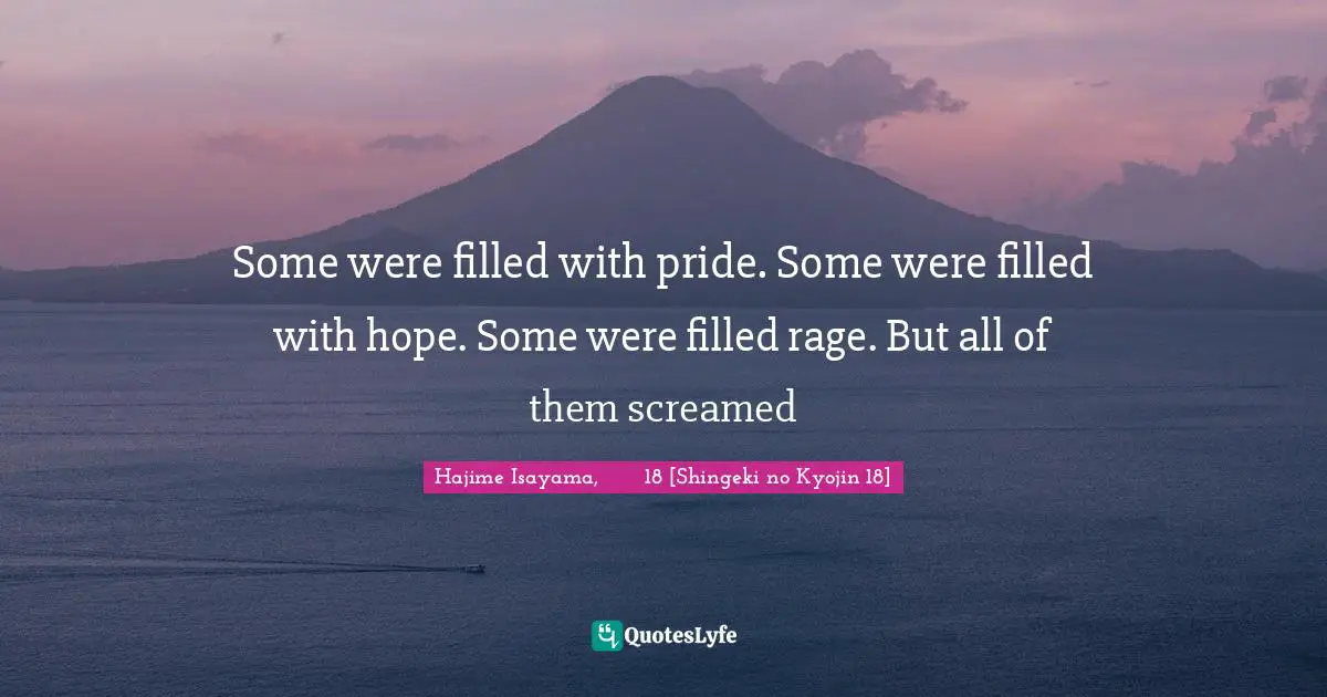 Some were filled with pride. Some were filled with hope. Some were filled rage. But all of them screamed