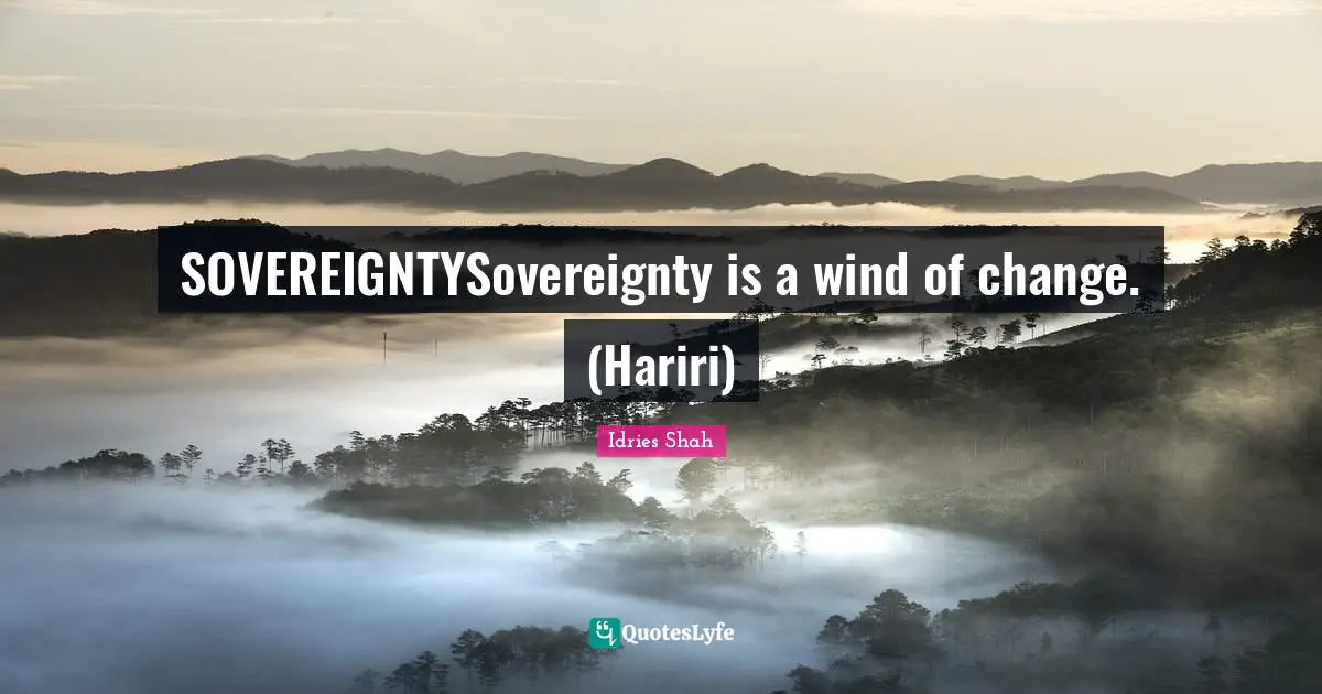 SOVEREIGNTYSovereignty is a wind of change. (Hariri)