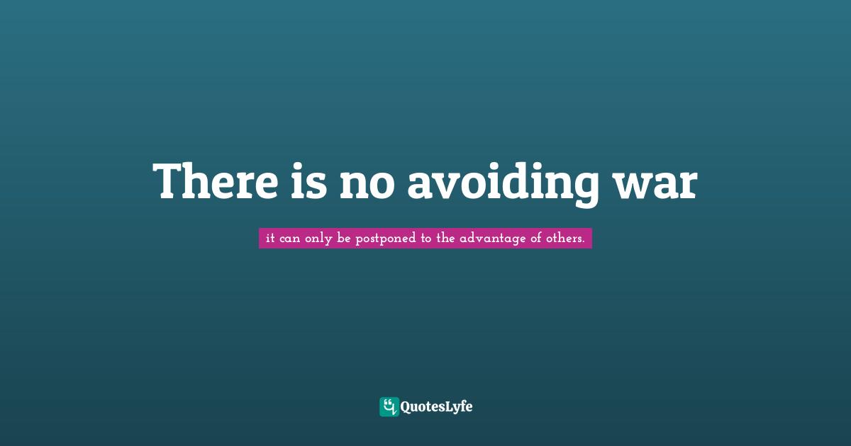 There is no avoiding war