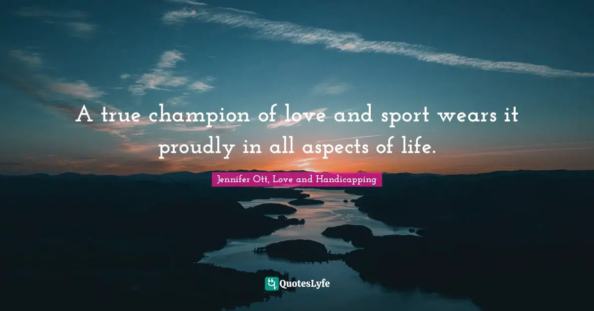 A true champion of love and sport wears it proudly in all aspects of life.