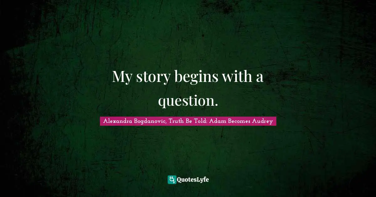 My story begins with a question.