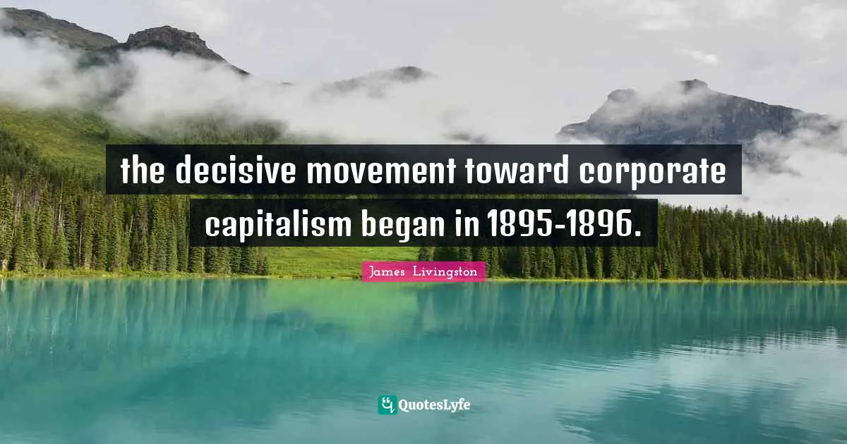 the decisive movement toward corporate capitalism began in 1895-1896.