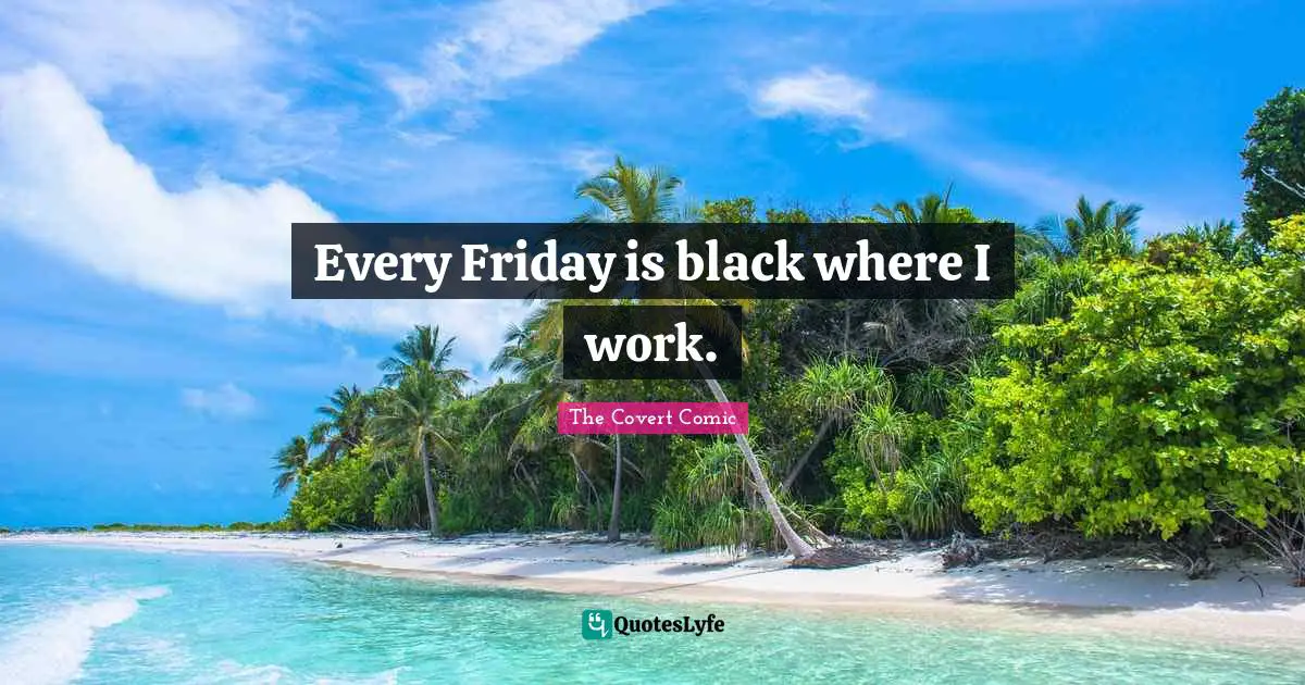 Every Friday is black where I work.