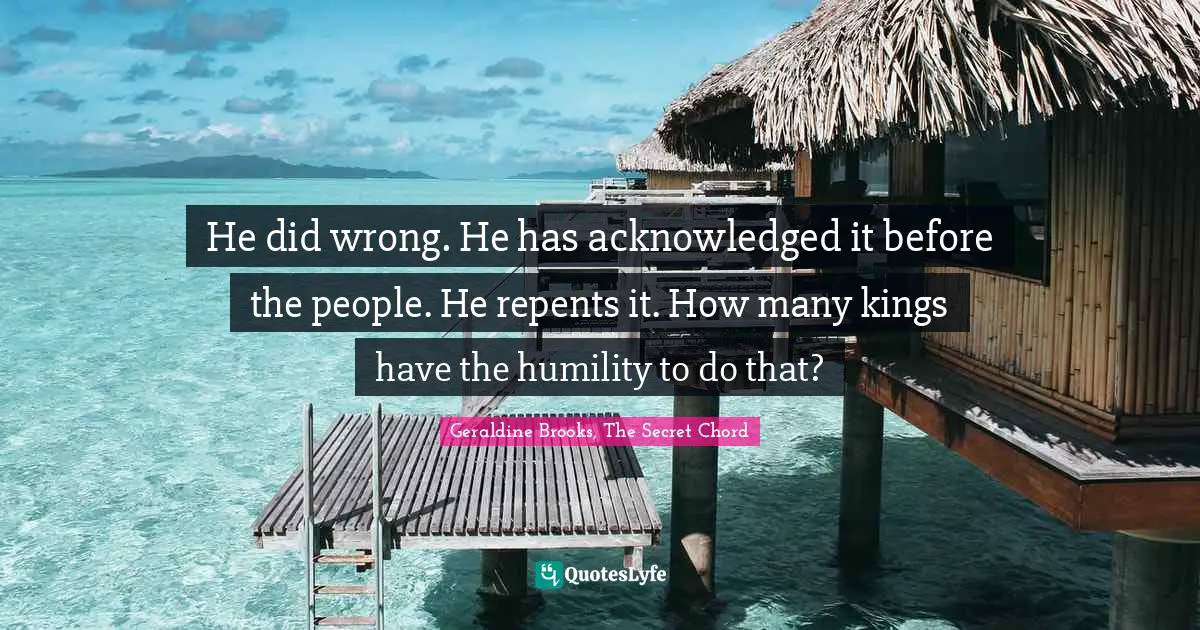 He did wrong. He has acknowledged it before the people. He repents it. How many kings have the humility to do that?