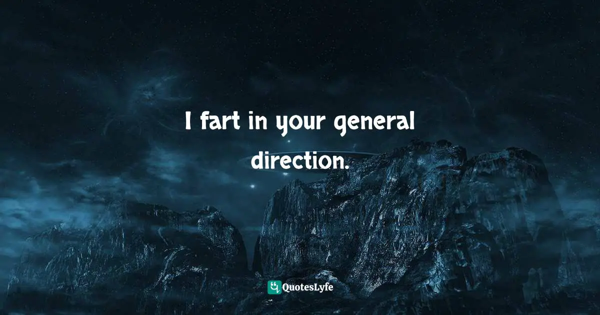 Graham Chapman, Monty Python And The Holy Grail (Book): Mønti Pythøn Ik Den Hølie Gräilen Quotes: "I fart in your general direction."