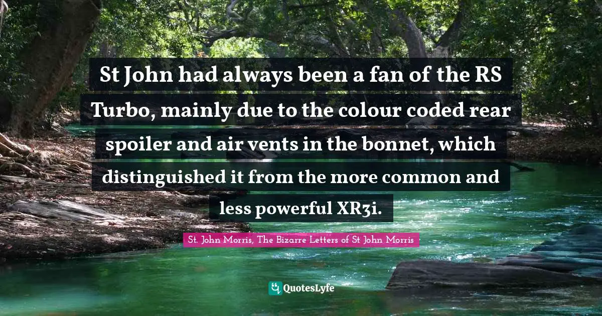 St John had always been a fan of the RS Turbo, mainly due to the colour coded rear spoiler and air vents in the bonnet, which distinguished it from the more common and less powerful XR3i.