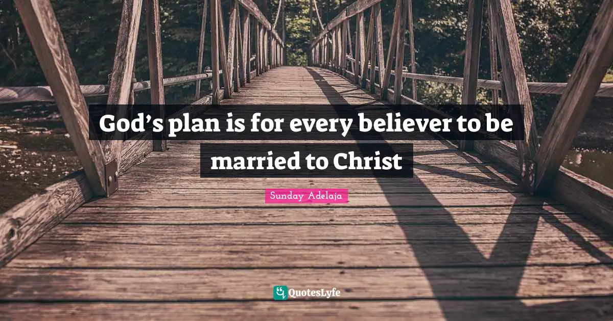God’s plan is for every believer to be married to Christ