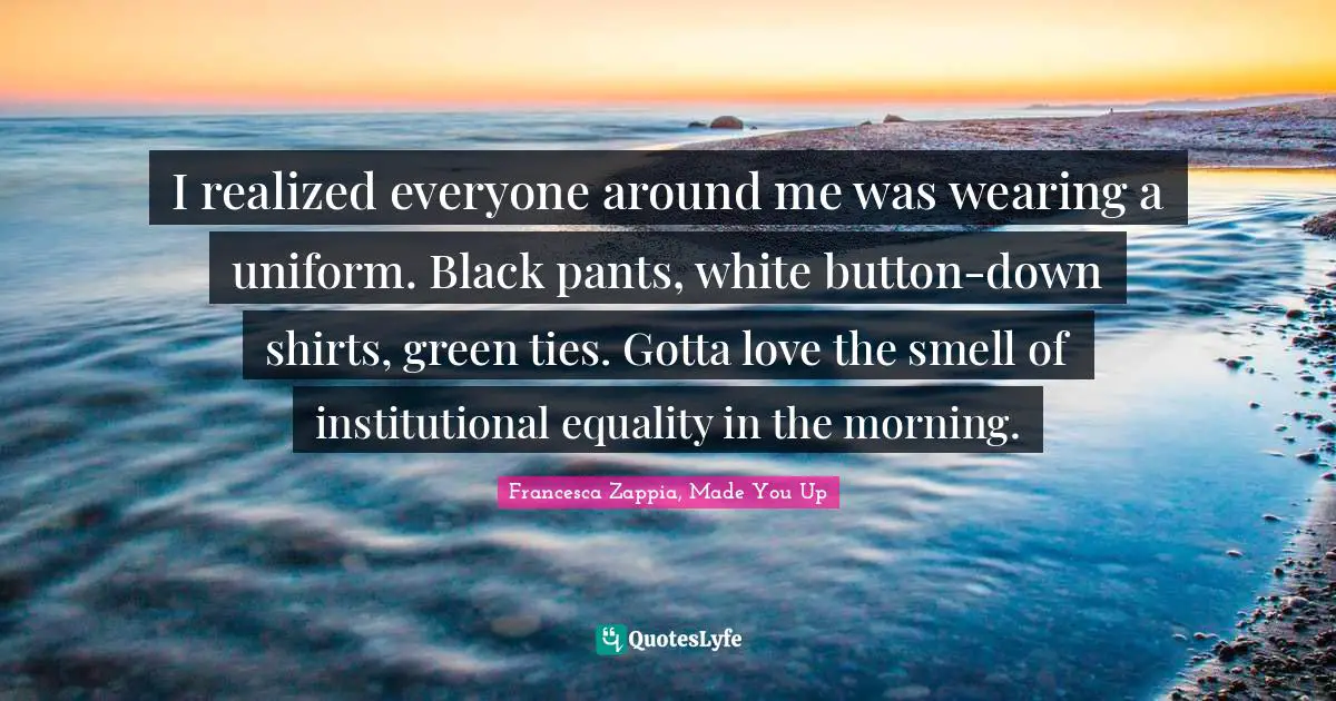 I realized everyone around me was wearing a uniform. Black pants, white button-down shirts, green ties. Gotta love the smell of institutional equality in the morning.