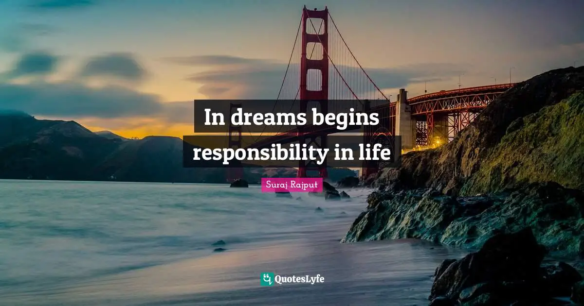 In dreams begins responsibility in life