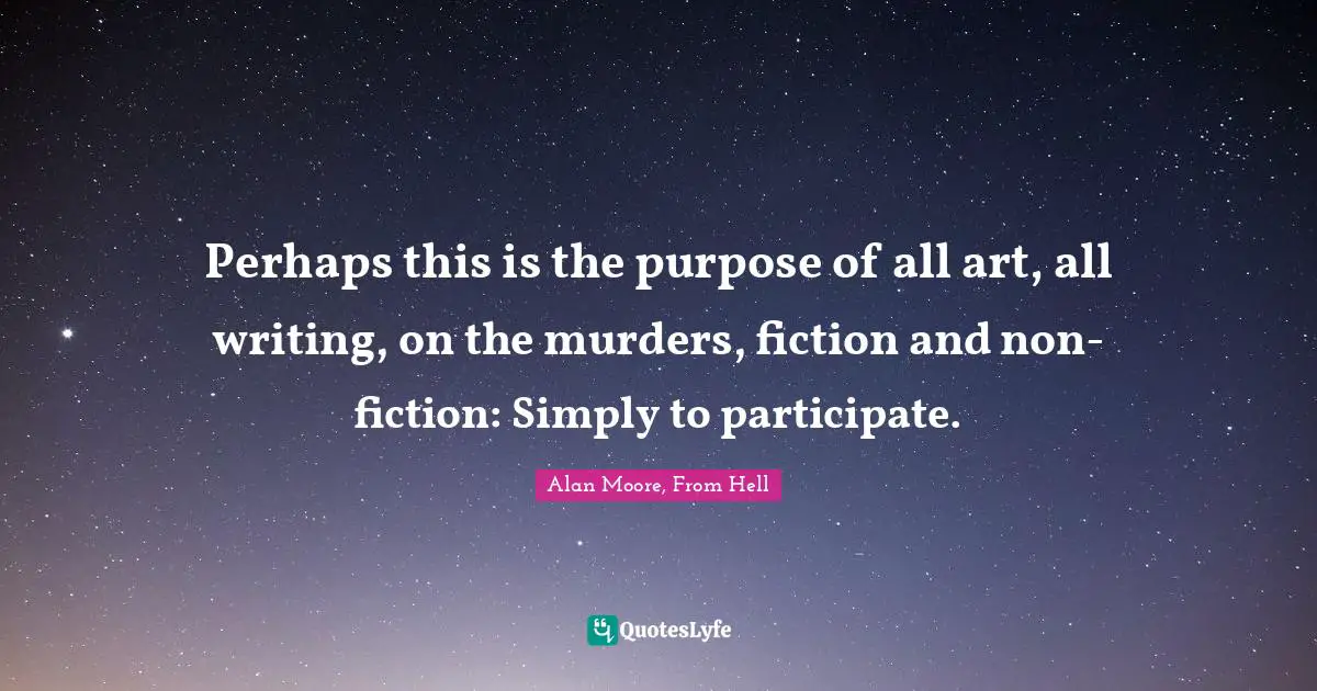 Perhaps this is the purpose of all art, all writing, on the murders, fiction and non-fiction: Simply to participate.