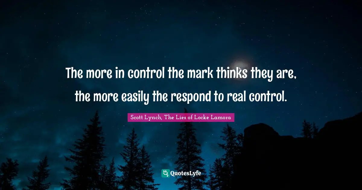 The more in control the mark thinks they are, the more easily the respond to real control.