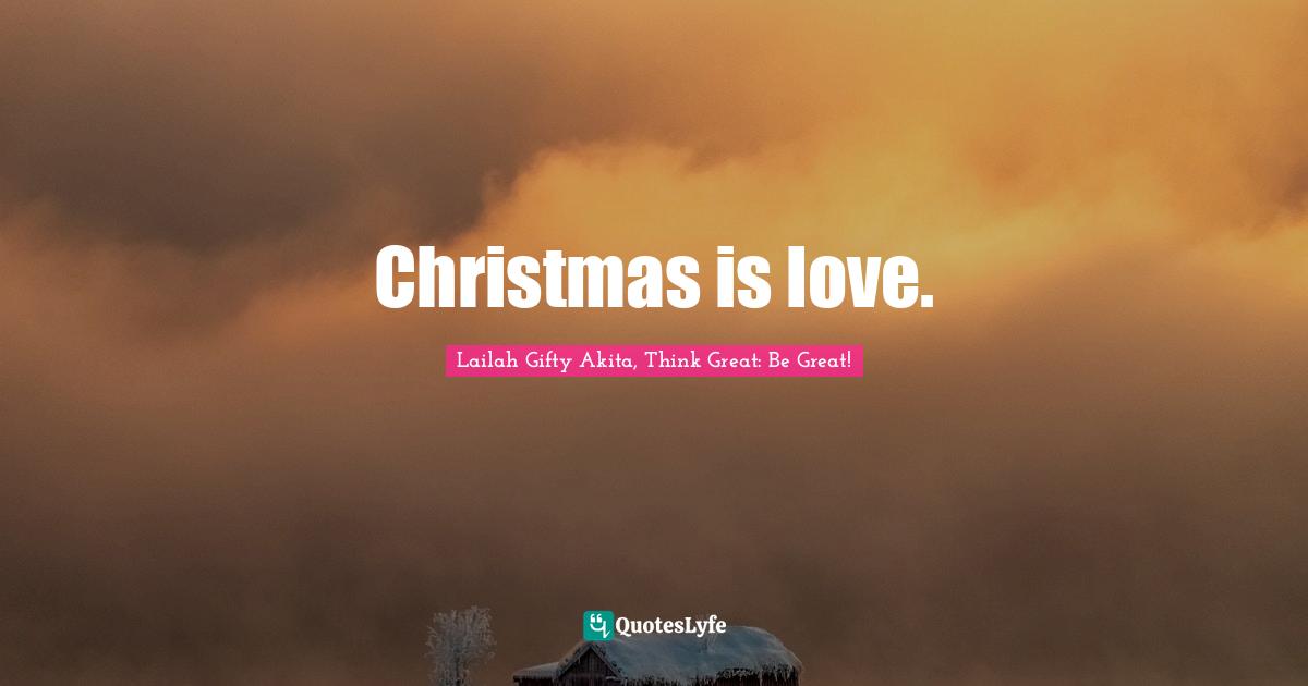 Christmas is love.