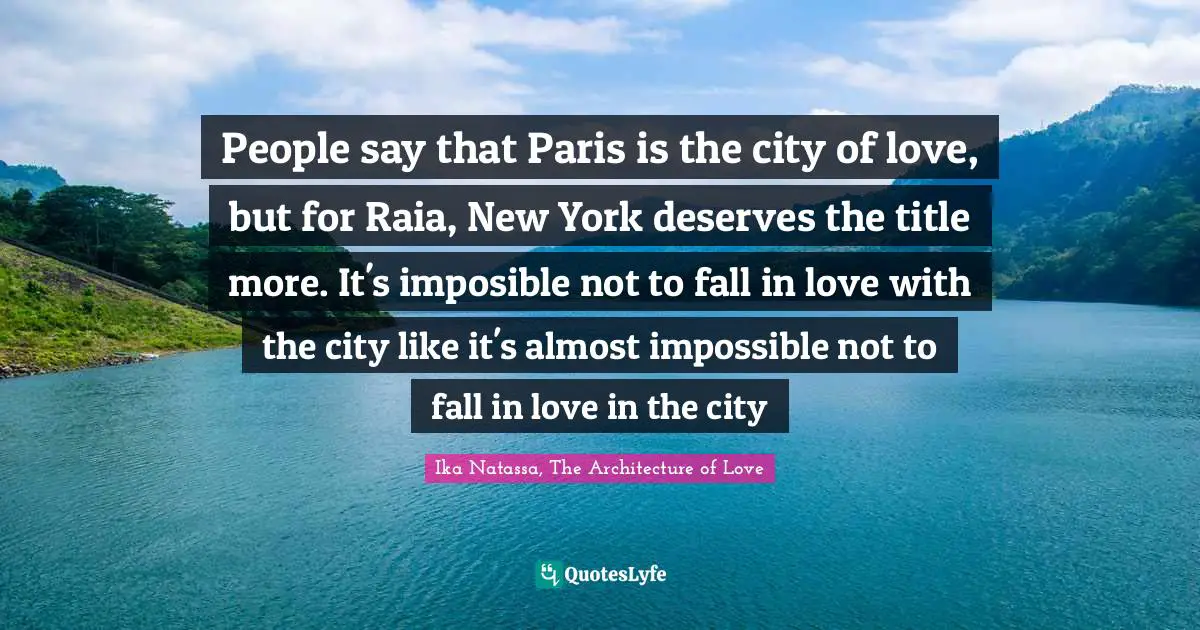 People say that Paris is the city of love, but for Raia, New York deserves the title more. It's imposible not to fall in love with the city like it's almost impossible not to fall in love in the city