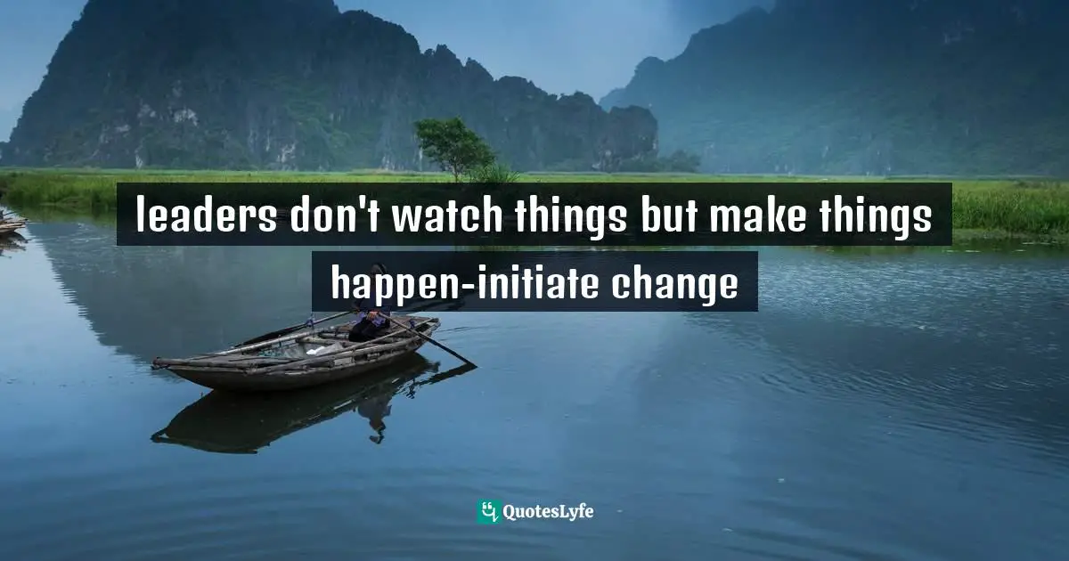 Ikechukwu Joseph, JESUS CHRIST:Beyond The Miracles,the Character: Lesson For Leaders (Jesus Christ Quotes: "leaders don't watch things but make things happen-initiate change"