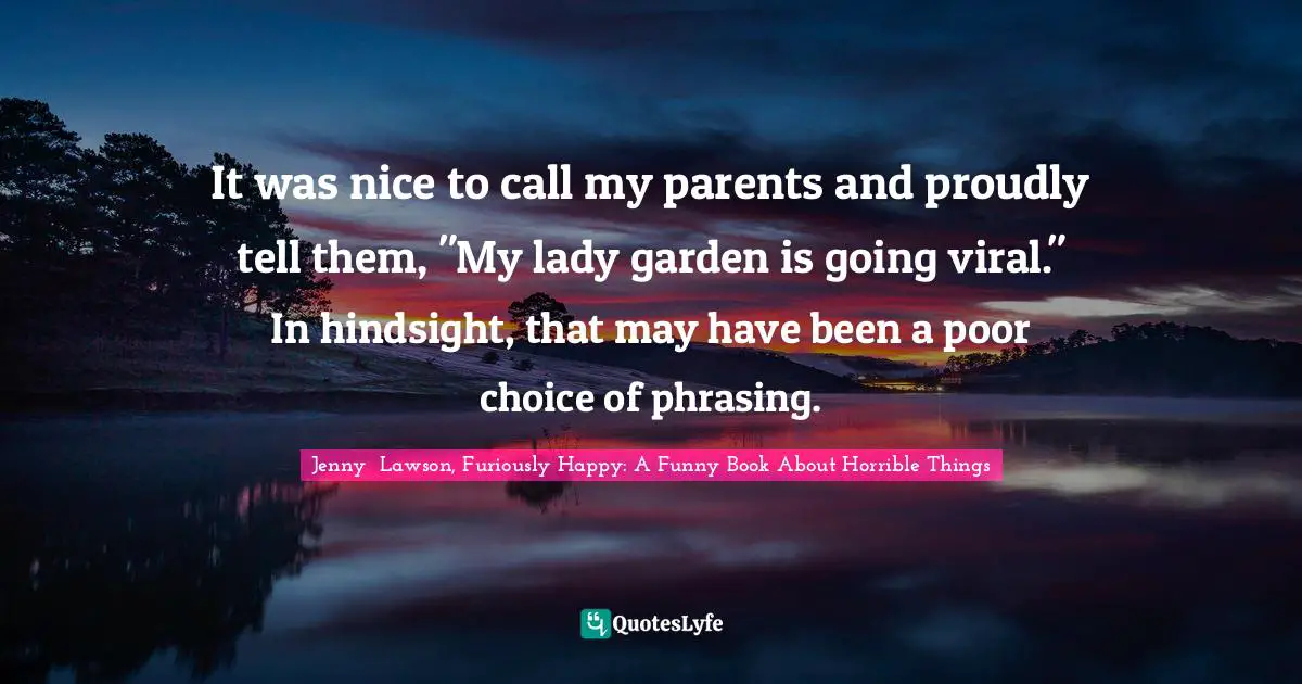 It was nice to call my parents and proudly tell them, "My lady garden is going viral." In hindsight, that may have been a poor choice of phrasing.