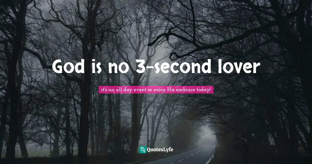 God is no 3-second lover