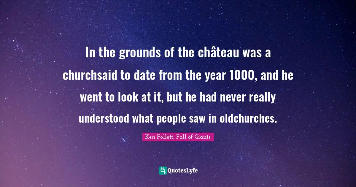 In the grounds of the château was a churchsaid to date from the year 1000, and he went to look at it, but he had never really understood what people saw in oldchurches.