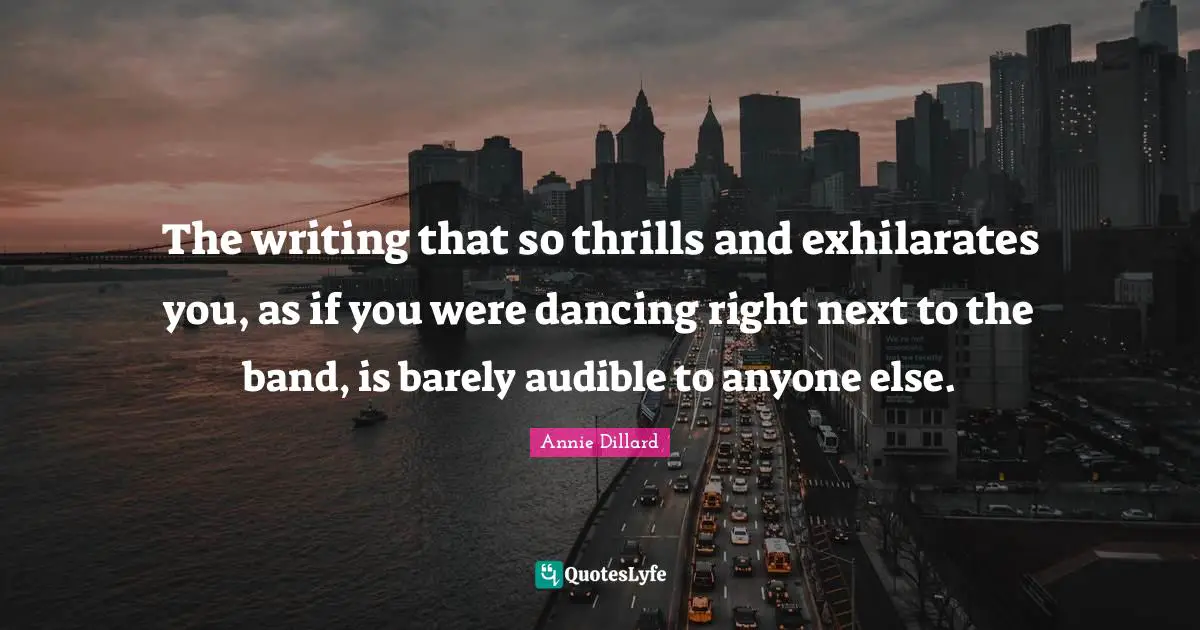 The writing that so thrills and exhilarates you, as if you were dancing right next to the band, is barely audible to anyone else.
