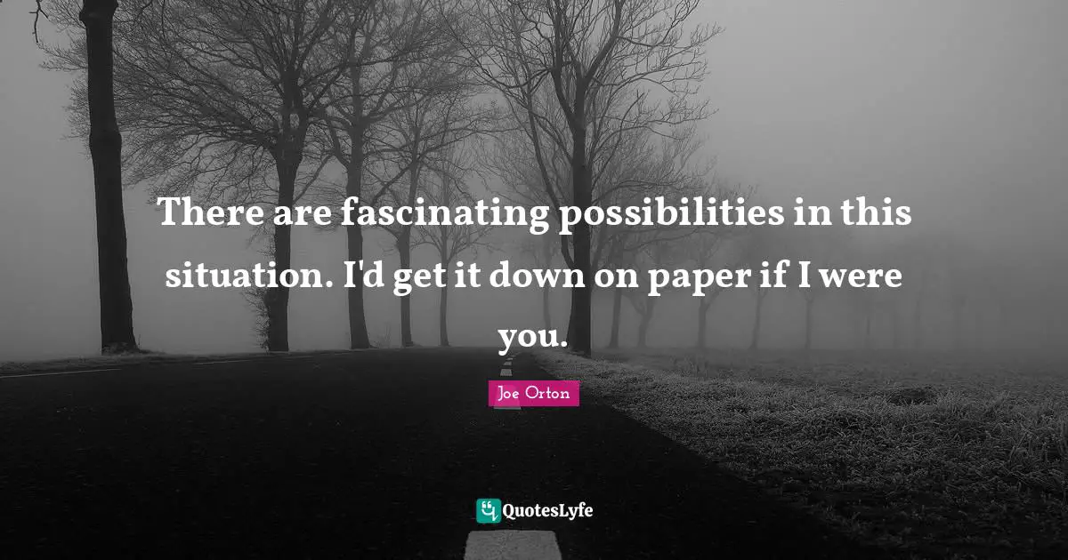 There are fascinating possibilities in this situation. I'd get it down on paper if I were you.